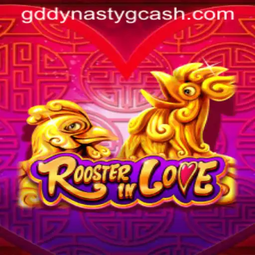 RoosterInLove: Exploring the Enchanting World of gddynasty